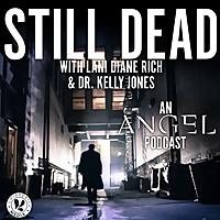 Still Dead, an Angel podcast