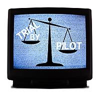 Trial by Pilot