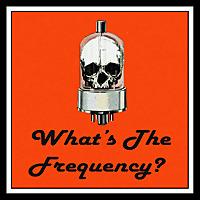 What's The Frequency?
