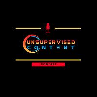 Unsupervised Content's podcast