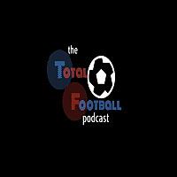 The Total Football Podcast