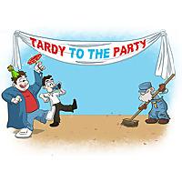 Tardy to the Party