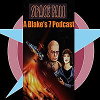 Space Fall: A Blake's 7 Podcast