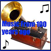 Music From 100 Years Ago