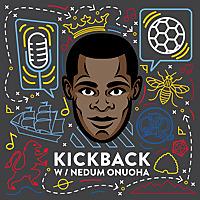 Kickback with Nedum