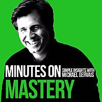 Minutes on Mastery
