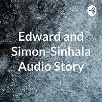 Edward and Simon-Sinhala Audio Story