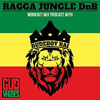 Ragga Jungle Drum and Bass Workout Mix Podcast with Rudeboy Rai