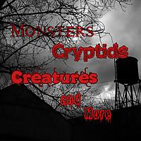 Monsters Cryptids Creatures and More