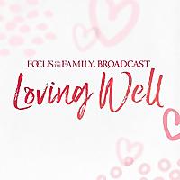 Loving Well