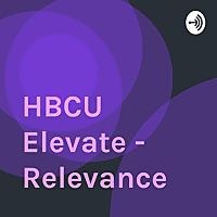 HBCU Elevate - Relevance