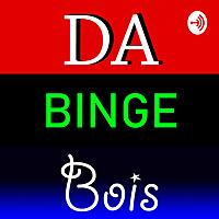 Da Binge Bois