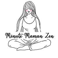 Minute Maman Zen