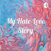 My Hate-Love Story