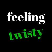 Feeling Twisty