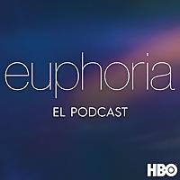 Euphoria: El Podcast