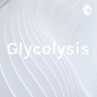 Glycolysis