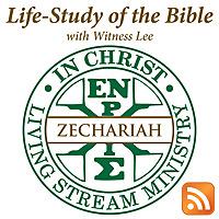Life-Study of Zechariah with Witness Lee