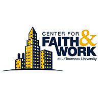 Center for Faith & Work- LETU