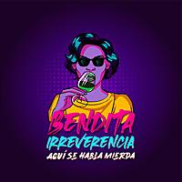 Bendita Irreverencia