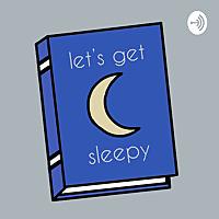 Let's Get Sleepy