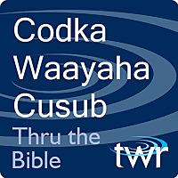 Codka Waayaha Cusub @ttb.twr.org/somali