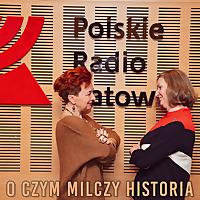 O czym milczy historia? | Radio Katowice
