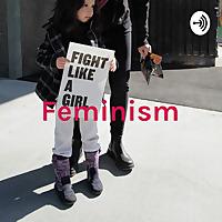Feminism: Past and Present