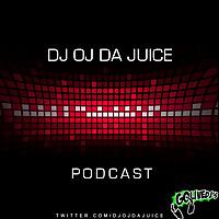 DJ OJ DA JUICE's Podcast