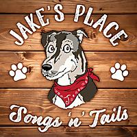 Jake's Place Songs and Tails