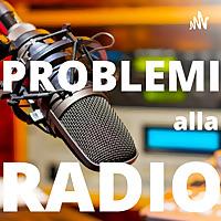 Problemi alla radio