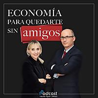 Economía para quedarte sin amigos