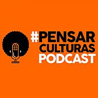 #Pensarculturaspodcast