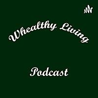 Whealthy Living