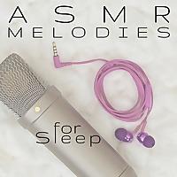 ASMR Melodies for Sleep
