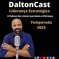 DaltonCast - Liderança Estratégica