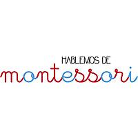Hablemos de Montessori