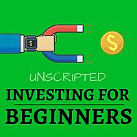 Investing For Beginners Podcast: Learn How To Invest Money And Get Better Return On Investment