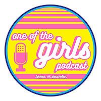 One of the Girls Podcast
