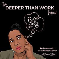 Deeper Than Work