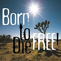 Born to Die Free
