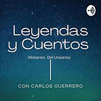 Cuentos Y Leyendas Con Carlos Guerrero