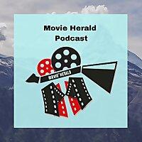 Movie Herald Podcast