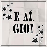 E AÍ GIO