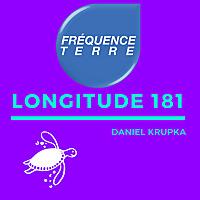 Longitude 181 – Fréquence Terre
