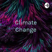 Climate Change: The Effects on The Environment