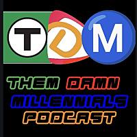 Them Damn Millennials