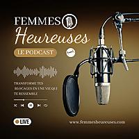 Femmes Heureuses - Le Podcast
