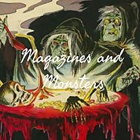 Magazines and Monsters