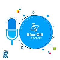 Díaz Gill Podcast